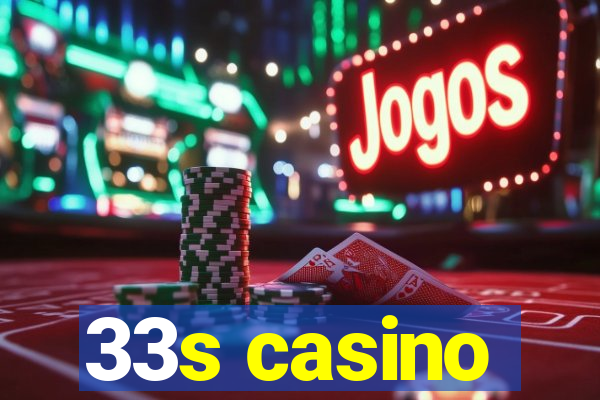 33s casino